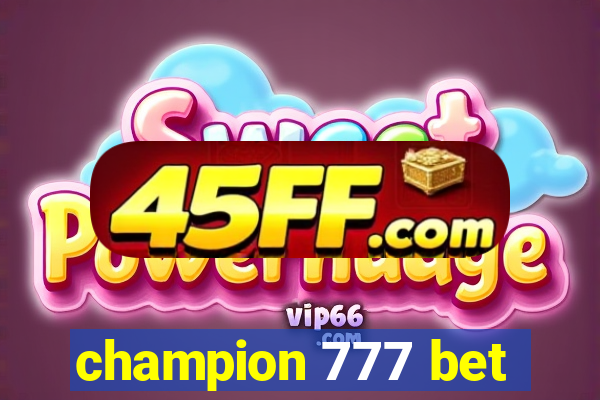 champion 777 bet